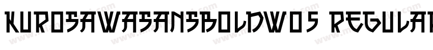 KurosawaSansBoldW05 Regular字体转换